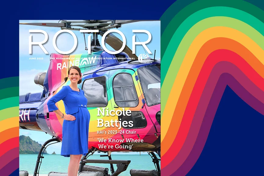 Rainbow Helicopters CEO / Owner Nicole Battjes featured on the cover of ROTOR magazine as new Chair of Helicopter Association International Board of Directors.